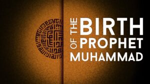 Birth of Muhammad the Last Messenger of Allah - Quran Spirit