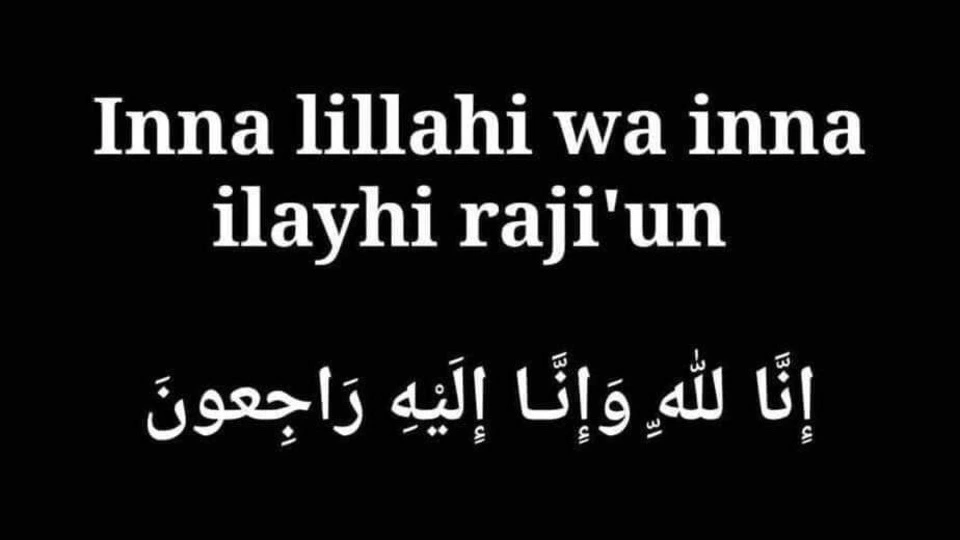 inna lillahi wa inna ilayhi rajioon